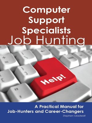 cover image of Computer Support Specialists: Job Hunting - A Practical Manual for Job-Hunters and Career Changers